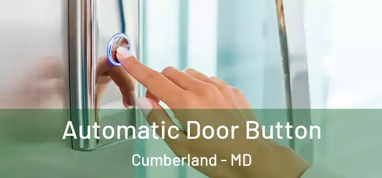  Automatic Door Button Cumberland - MD