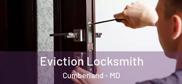  Eviction Locksmith Cumberland - MD