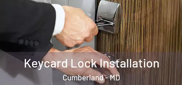  Keycard Lock Installation Cumberland - MD