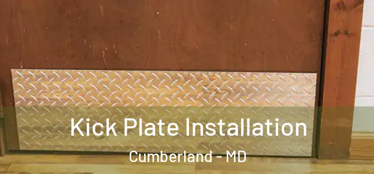 Kick Plate Installation Cumberland - MD
