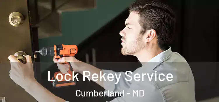  Lock Rekey Service Cumberland - MD