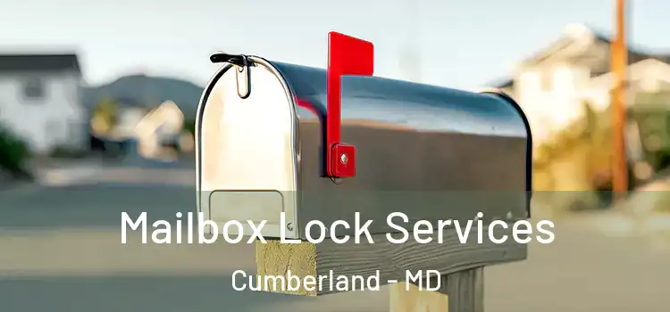  Mailbox Lock Services Cumberland - MD