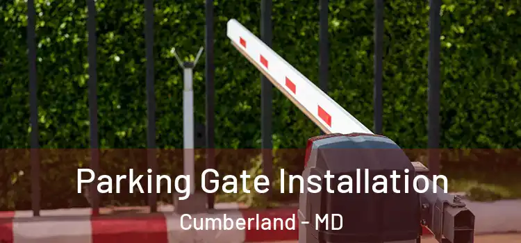  Parking Gate Installation Cumberland - MD