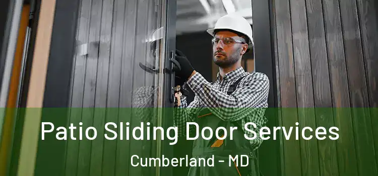 Patio Sliding Door Services Cumberland - MD