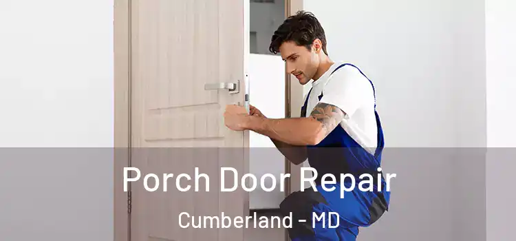  Porch Door Repair Cumberland - MD