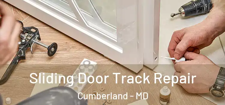 Sliding Door Track Repair Cumberland - MD