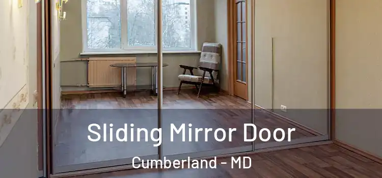  Sliding Mirror Door Cumberland - MD